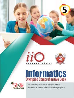 SILVER ZONE OLYMPIAD Books INFORMATICS IIO Comprehensive book CLASS 5