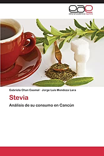 Preisvergleich Produktbild Stevia: Análisis de su consumo en Cancún