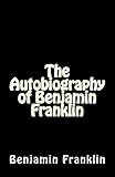 The Autobiography of Benjamin Franklin