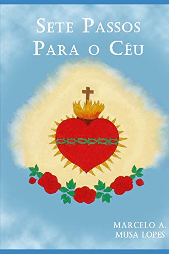 SETE PASSOS PARA O CÉU (Portuguese Edition)