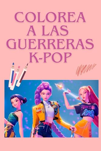GUERRERAS K-POP. LIBRO PARA COLOREAR.
