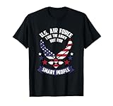 Funny US Air Force Gift Men Women Cool Army For Smart People T-Shirt