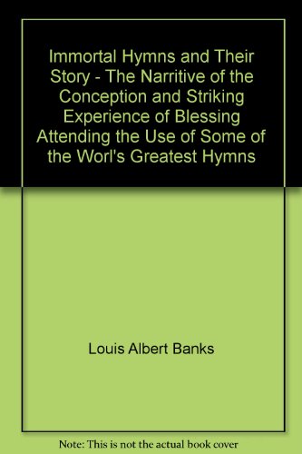 Immortal hymns and their story, B00085REK6 Book Cover