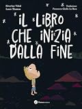  Il libro che inizia dalla fine. Ediz. a colori
