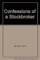 CONFESSIONS OF A STOCKBROKER a Wall Street Diary B0007AGPKC Book Cover