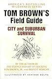 Tom Brown's Field Guide to City and Suburban Survival