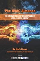 The HVAC Almanac: The Homeowner's Guide to Minimizing Costs and Maximizing Comfort 1990185363 Book Cover