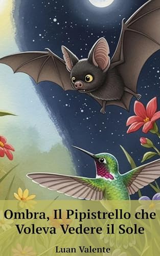  Ombra, Il Pipistrello che Voleva Vedere il Sole (libri per bambini)