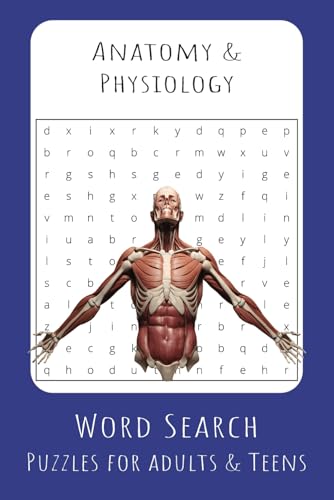 Anatomy & Physiology Word Search Puzzle Book: Word Searches with Easy to Read Print about Anatomy, Physiology, Biology and more l 6x9 inches, 110 ... Gift for Vacations, Holidays and Free Times