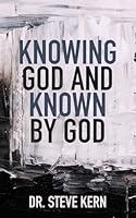 Knowing God and Being Known by God B0CSFSLXD4 Book Cover