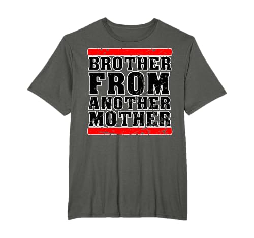 Brother from Another Mother Friendship Quotes Distressed T-Shirt