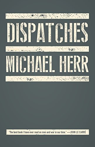 Dispatches by Michael Herr (1991-08-06)