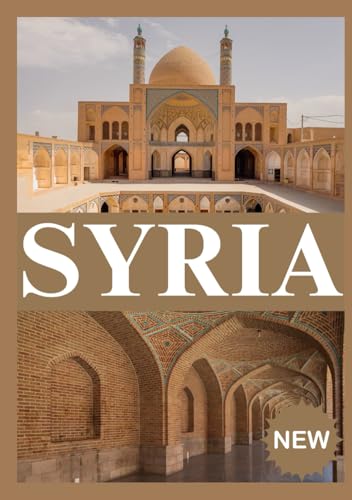 SYRIA TRAVEL GUIDE 2026