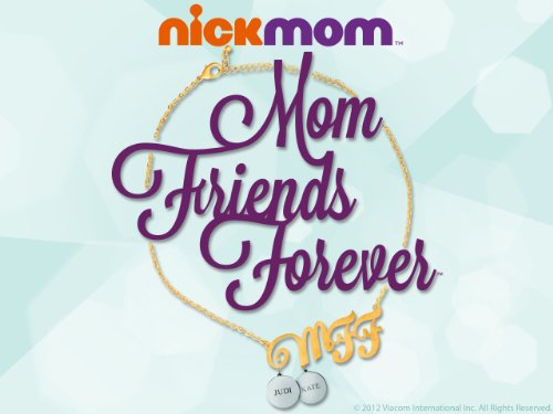 MFF: Mom Friends Forever