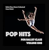 Pop Hits for Ballet Class, Vol. 1