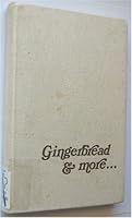 Gingerbread & More B000YS4N3I Book Cover