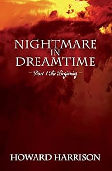 Paperback Nightmare in Dreamtime: Part 1 The Beginning Book