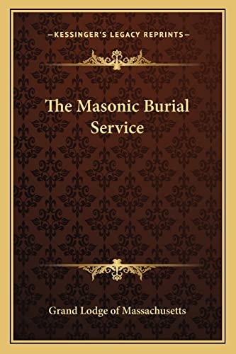 The Masonic Burial Service