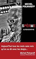 SPERME. Autobiographie 2259230202 Book Cover