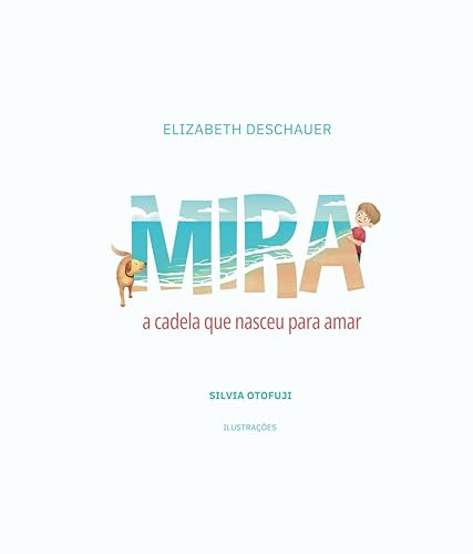 Mira, A Cadela Que Nasceu Para Amar