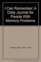I Can Remember: A Daily Journal for People With Memory Problems 0756751640 Book Cover