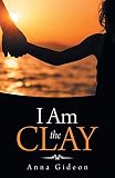 I Am the Clay