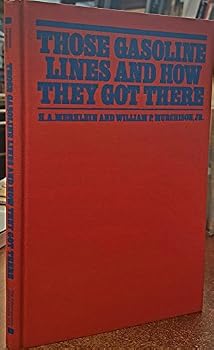 Hardcover Those gasoline lines and how they got there Book