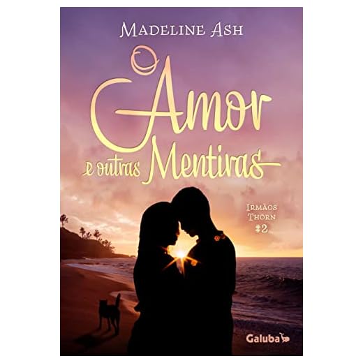 O Amor e Outras Mentiras (Irmãos Thorn Livro 2) (Portuguese Edition)