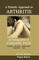 A Holistic Approach to Arthritis and Management of Chronic Pain 8170218276 Book Cover