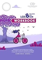 Cuaderno de trabajo: Los 8 Pilares del Ser: Nueva Edición (Spanish Edition) B0DG5LMSM3 Book Cover