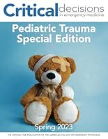 Pediatric Trauma Special Edition: Critical Decisions in Emergency Medicine (Critical Decisions in Emergency Medicine - Special Editions) B0C5G64C5G Book Cover