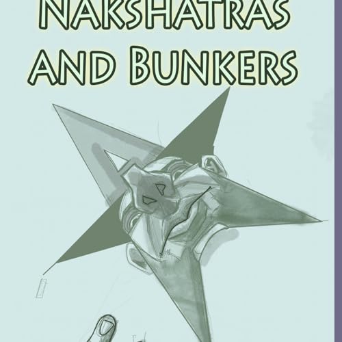 Nakshatras & Bunkers