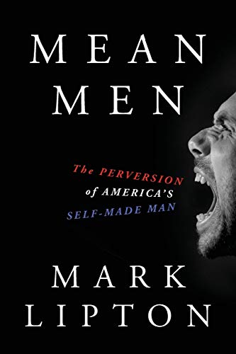 Bild: Mean Men: The Perversion of America's Self-Made Man f�r 8,26 EUR (-44%) statt 15,30 EUR bei amazon.de