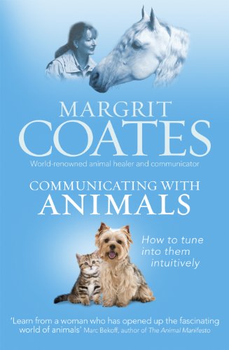 Télécharger Communicating with Animals: How to tune into them intuitively (English Edition) livre En ligne