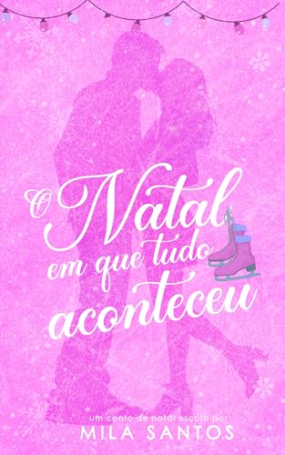 O Natal Em Que Tudo Aconteceu