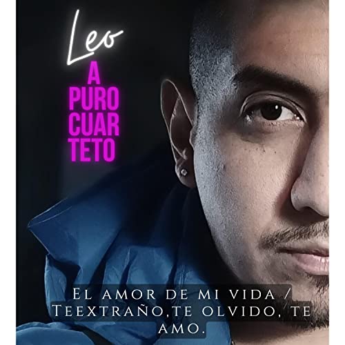 El amor de mi vida / Te extraño te olvido te amo by Leo a puro cuarteto