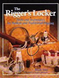 Hardcover The Rigger's Locker: Tools, Tips, and Techniques for Modern and Traditional Rigging Book