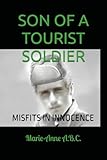 THE TOURIST SOLDIER: MISFITS IN INNOCENCE