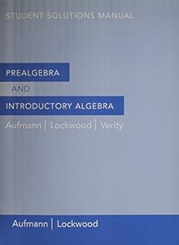 Student Solutions Manual: Used with ...Aufmann-Prealgebra and Introductory Algebra