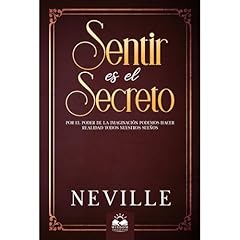 Sentir es el Secreto Audiolibro Por Neville Goddard arte de portada
