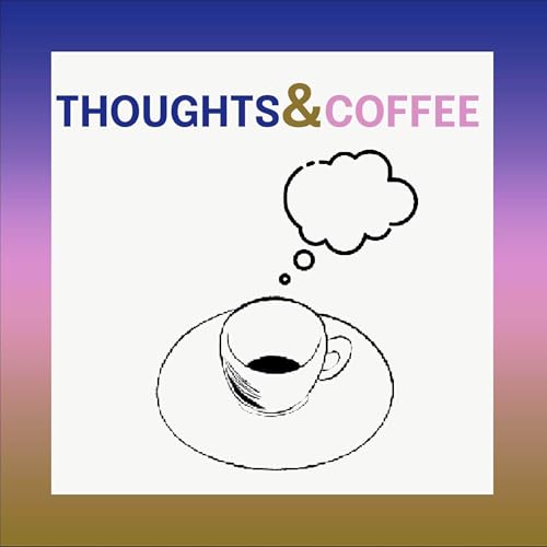 Page de couverture de THOUGHTS & COFFEE