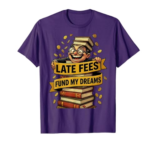 Late Fees Fund My Dreams Librarian Design T-Shirt, Men, Purple, Large