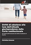  Diritti di adozione alla luce dell\'attuale giurisprudenza della Corte costituzionale: Un\'analisi dell\'evoluzione dei diritti di adozione in Austria