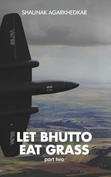 Paperback Let Bhutto Eat Grass: Part Two Book