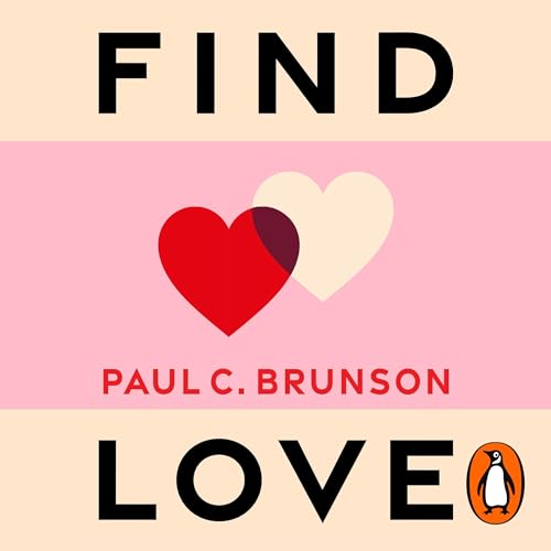 Find Love: How to Navigate Modern Love and Discover the Right Partner for You by Paul Brunson episode artwork