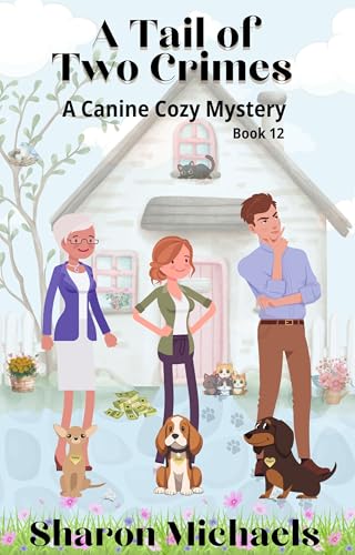 A Tail of Two Crimes: A Canine Cozy Mystery