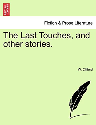 The Last Touches, and Other Stories.
