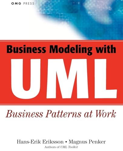 Business Modeling With UML: Business Patterns at Work