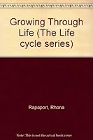 Growing through life (The Life cycle series) 0063847434 Book Cover