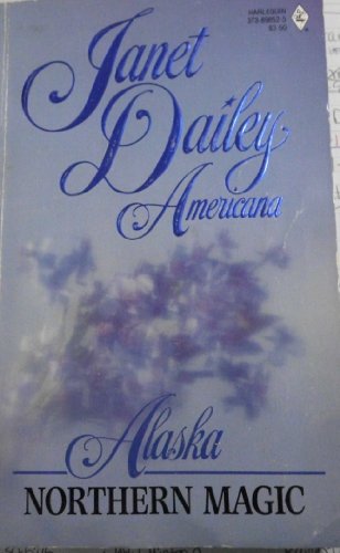 Janet Dailey Americana #02: AK-Northern Magic 0373898525 Book Cover